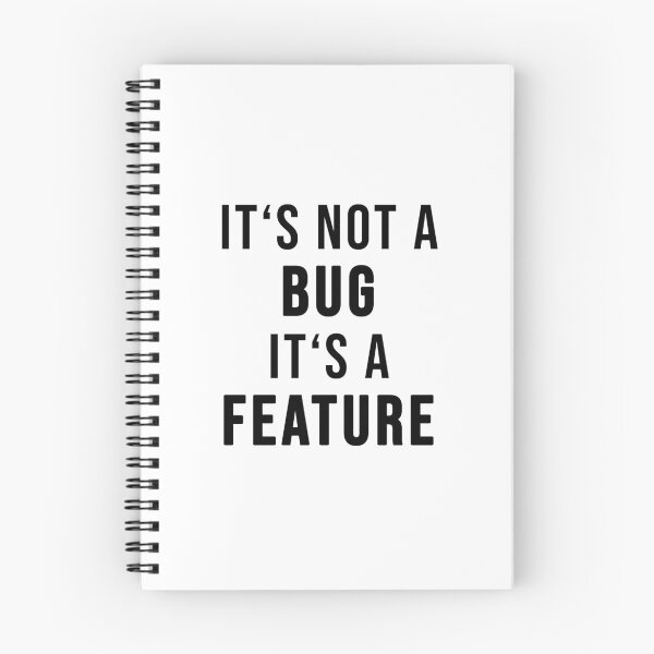 Item preview, It's not a bug. It's a feature! designed and sold by TopsellerShirts.