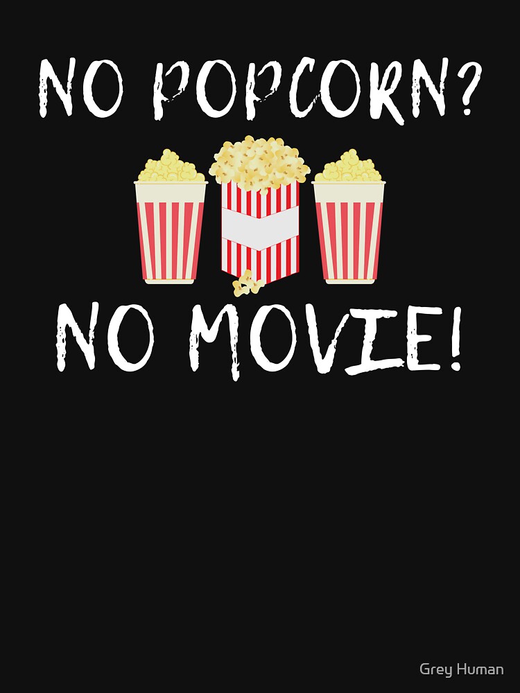 "Popcorn addict. Popcorn. No Popcorn? No Movie! Foodie. Food lover