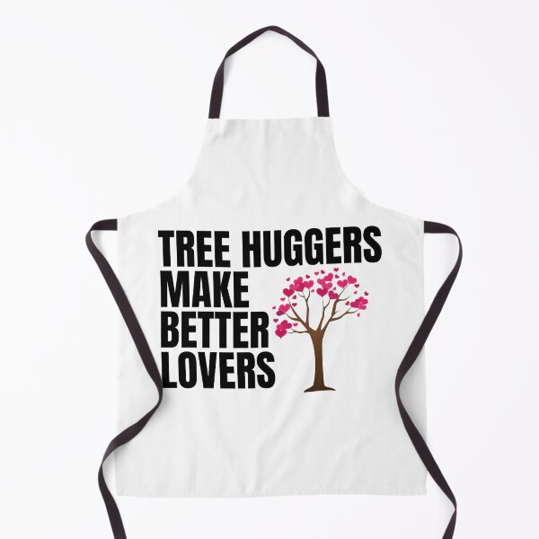 Item preview, Tree huggers make better lovers designed and sold by PeaceyArt.