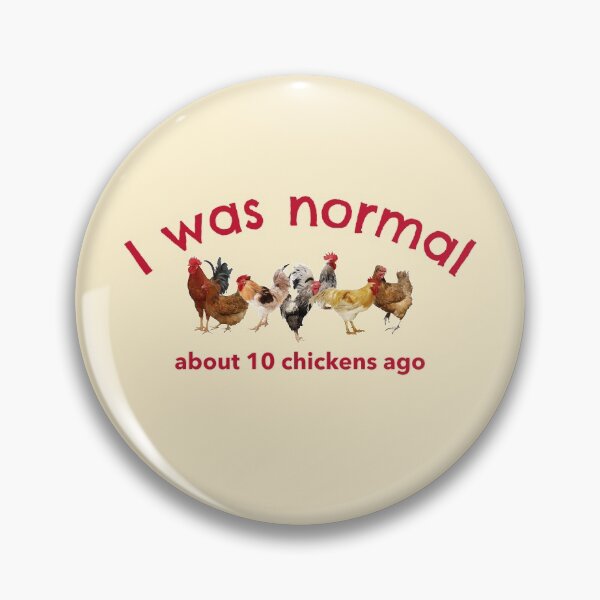 Item preview, I was normal about 10 chickens ago -funny chicken design in red text designed and sold by katiekendall.