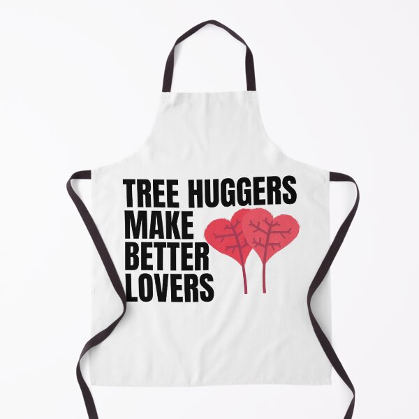 Item preview, Tree huggers make better lovers designed and sold by PeaceyArt.