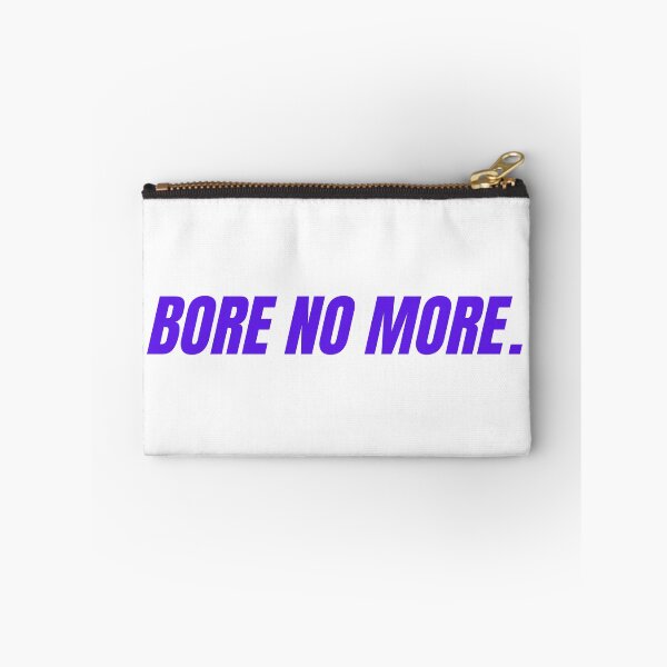 Item preview, BORE NO MORE motivational funny slogan designed and sold by yennyz.
