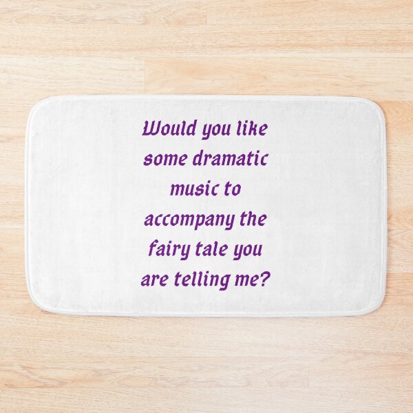 Item preview, Would you like some dramatic music to accompany the fairy tale you are telling me? designed and sold by MaltesShop.