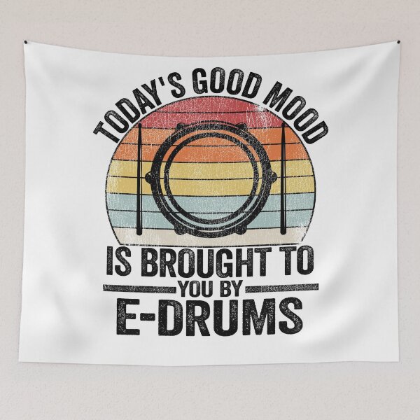 Item preview, Today's Good Mood Quote E-Drums Electronic Drums Gift Funny designed and sold by Stronzi.