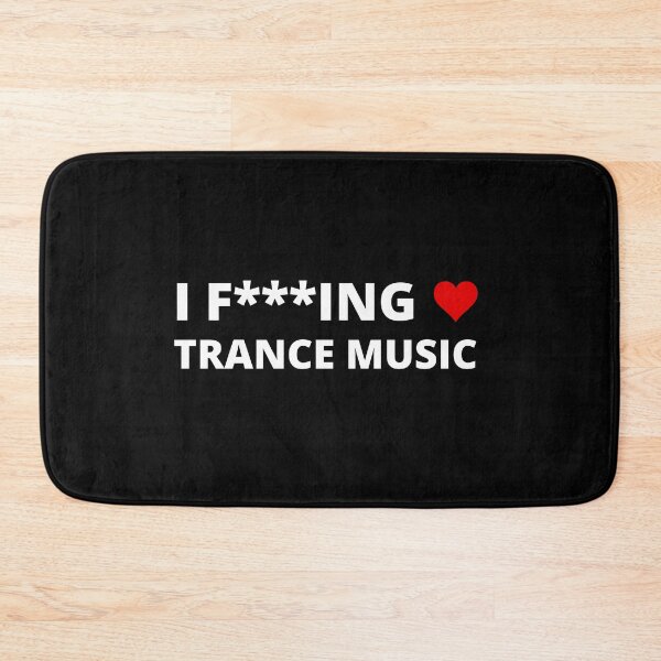 Item preview, I F***ING LOVE TRANCE MUSIC designed and sold by uniqueitems.