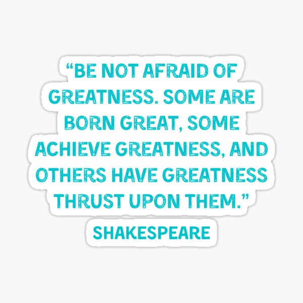 some achieve greatness quote