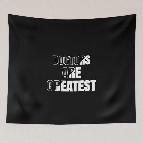 Item preview, DOCTORS ARE GREATEST designed and sold by T-shirtgallery.
