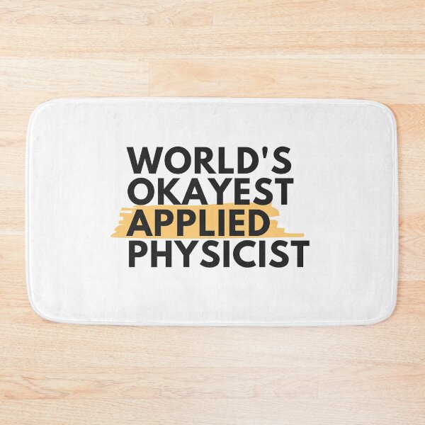 Item preview, World's Okayest Applied Physicist, Applied Physics Laboratory designed and sold by ladylaughprints.