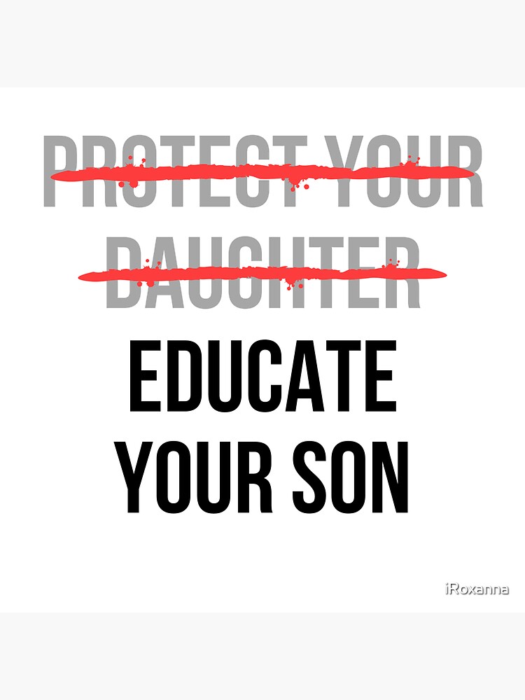 Protect Your Daughter Educate Your Son Sticker For Sale By Iroxanna