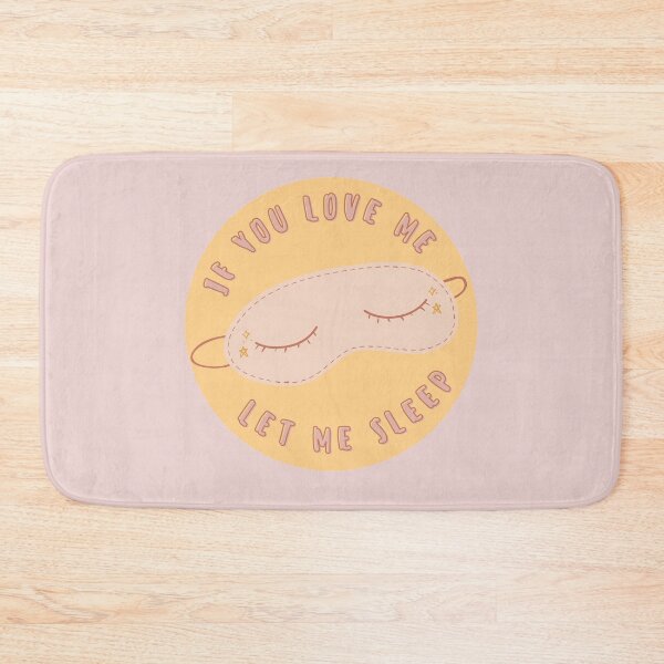 Item preview, If you love me let me sleep designed and sold by wilder-mind.
