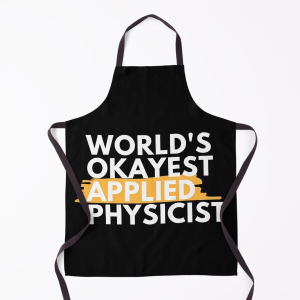 Item preview, World's Okayest Applied Physicist, Applied Physics Laboratory designed and sold by ladylaughprints.
