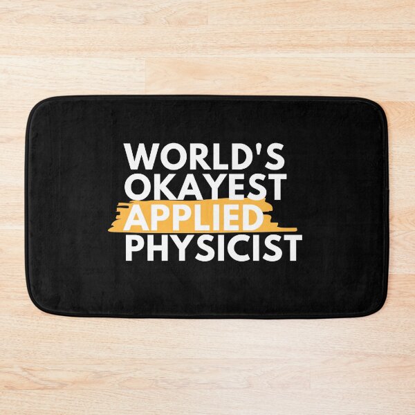 Item preview, World's Okayest Applied Physicist, Applied Physics Laboratory designed and sold by ladylaughprints.