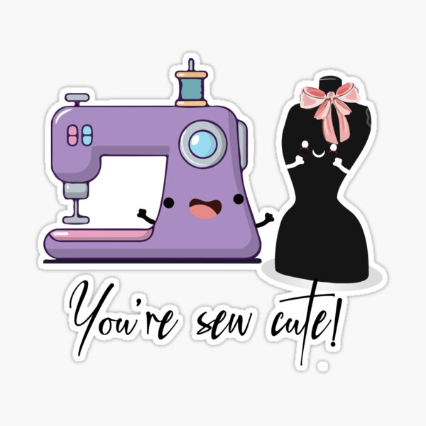 You Are Sew Lovely Vinyl Sticker, Sewing Decals, Sewing Themed