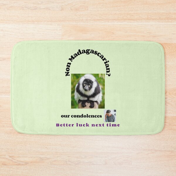 Item preview, "Condolences to non Madagascarians"  (black text) designed and sold by skoumpourdides.