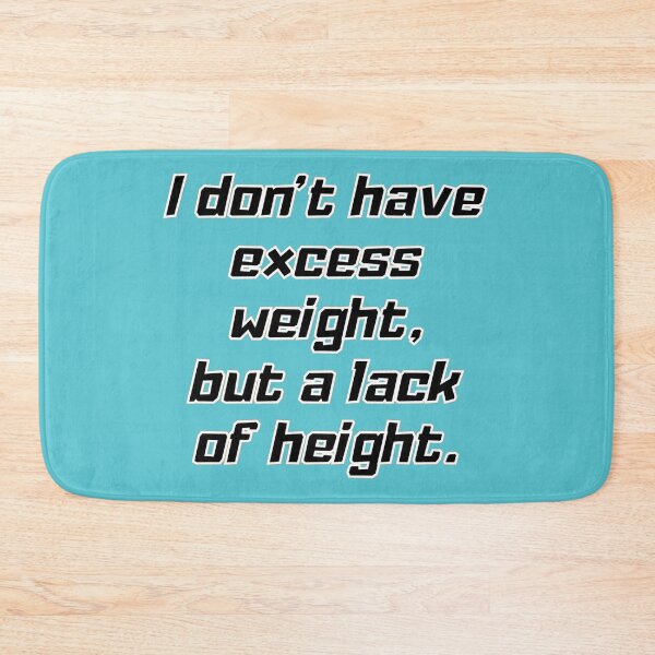 Item preview, Excess Weight,Lack Of Height designed and sold by LjuboDesign.