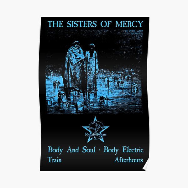 Body and Soul - The Sisters of Mercy Poster