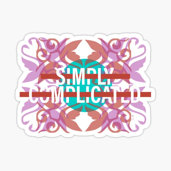 Simply complicated Sticker