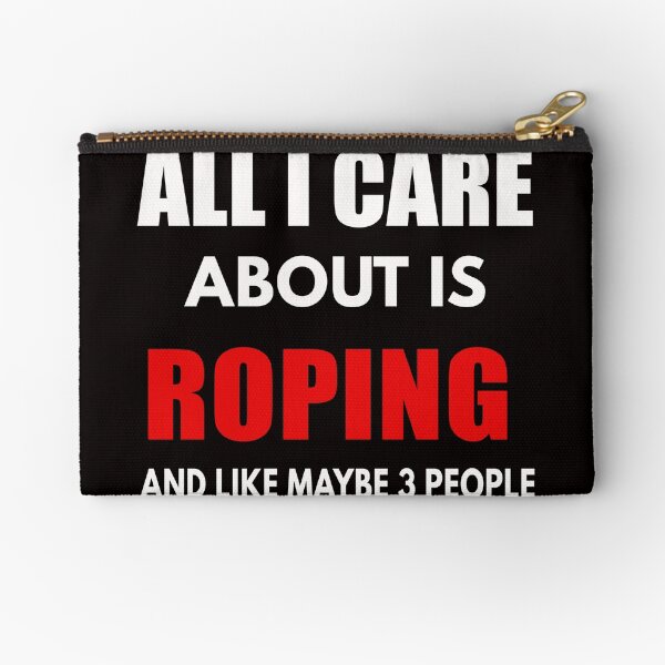 Item preview, All I Care About Is Roping ANd Maybe Like 3 People, Western Art, Funny Western Quote designed and sold by Aerial Addicts.