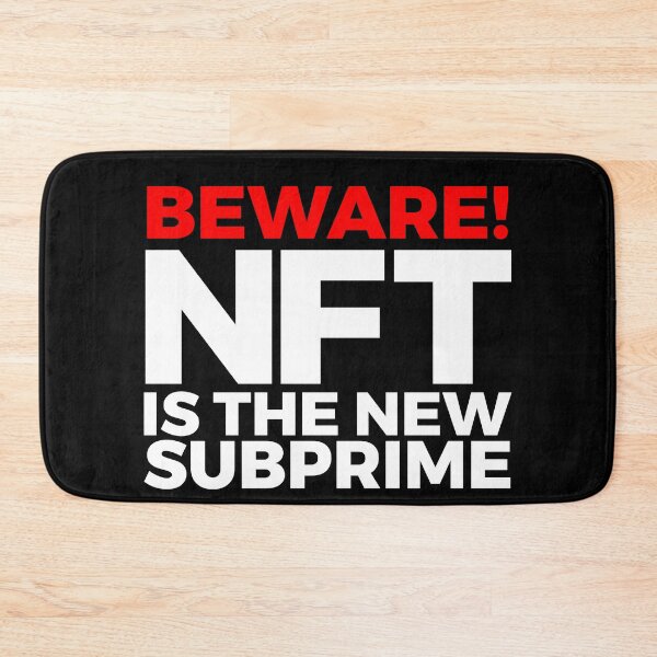 Item preview, BEWARE! NFT is the new SUBPRIME! (crypto investors and digital artists) designed and sold by frikybomb.