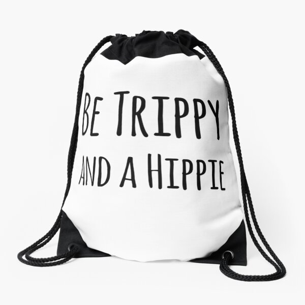 Item preview, Be Trippy and a Hippie designed and sold by SerenaBliss.