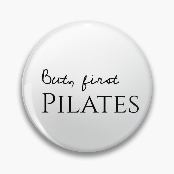 Item preview, But first pilates, Pilates workout, Concentration, Breathe designed and sold by cyhdesign.