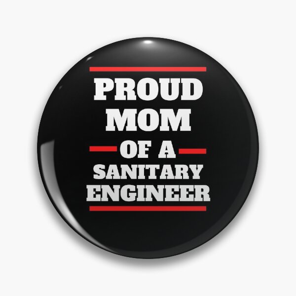 Item preview, Proud Mom Of A Sanitary Engineer designed and sold by RGRamsey.
