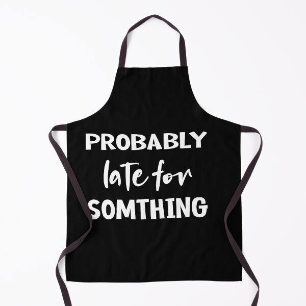 Item preview, Probably Late For Something designed and sold by Noui Barka.