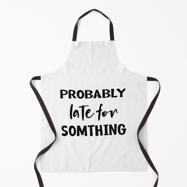 Item preview, Probably Late For Something designed and sold by Noui Barka.