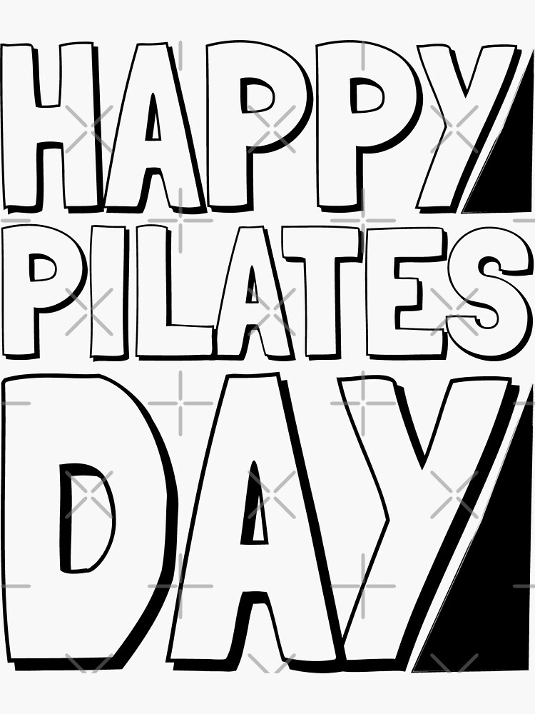 Happy pilates day, Healthy, Pilates trainer, Pilates gifts Poster