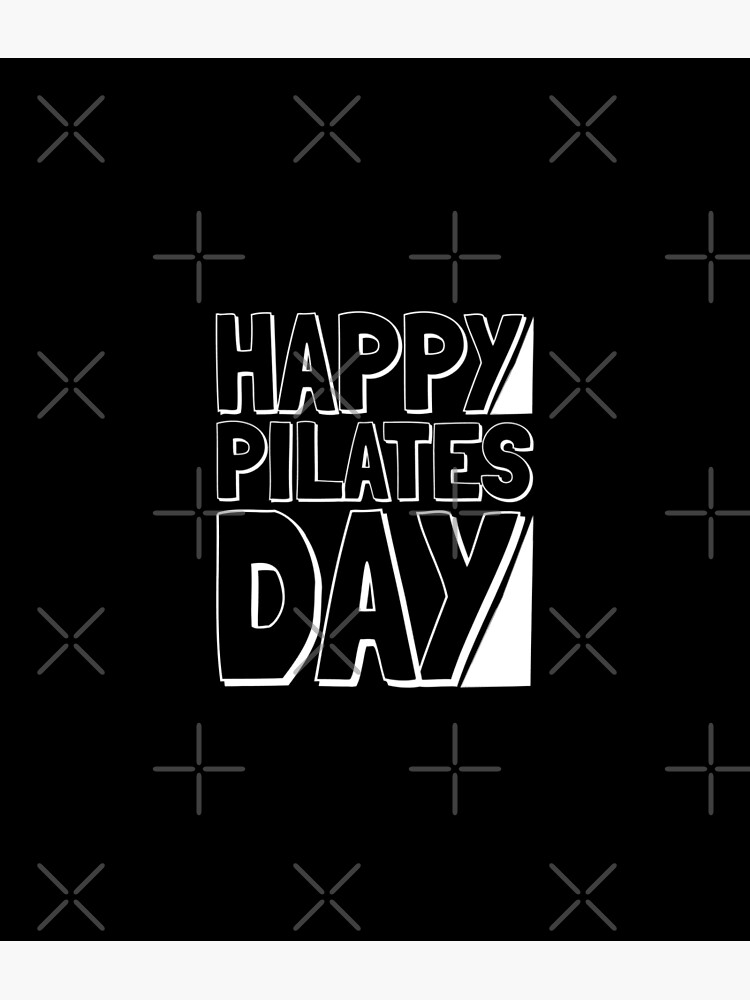 Happy pilates day, Healthy, Pilates trainer, Pilates gifts Poster