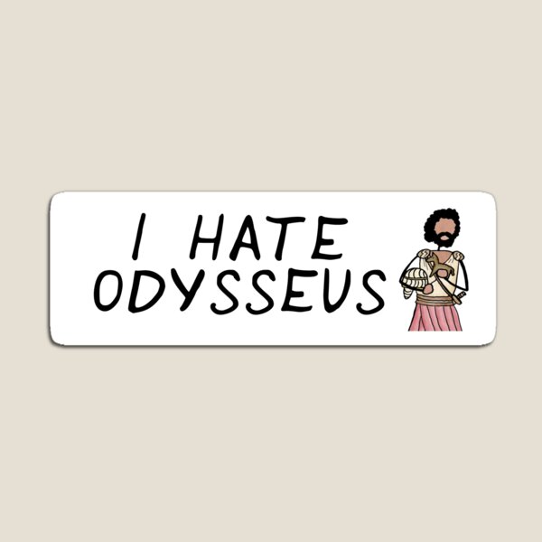 Greek Myth Comix - I HATE Odysseus Magnet