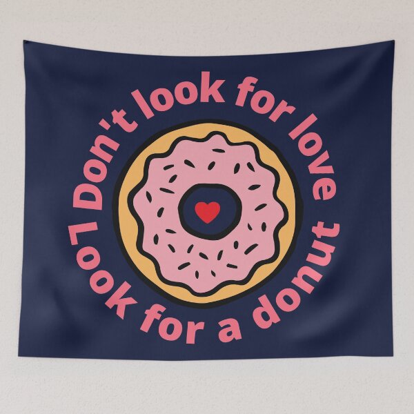 Item preview, Don't look for love, look for donut designed and sold by Yellowsprint.