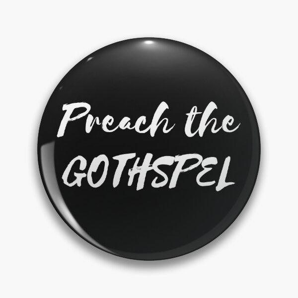 Item preview, Preach The Gothspel designed and sold by wickedvalley.