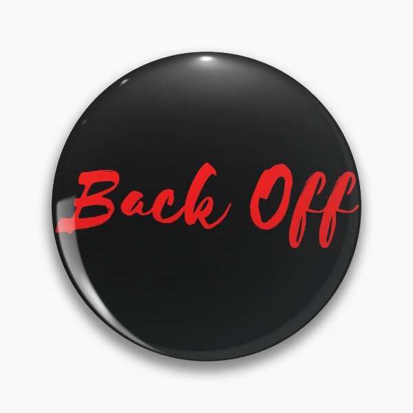 Item preview, Back Off designed and sold by wickedvalley.