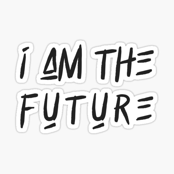 Artikel-Vorschau von Ich bin die Zukunft, designt und verkauft von DigitalDesignKS.