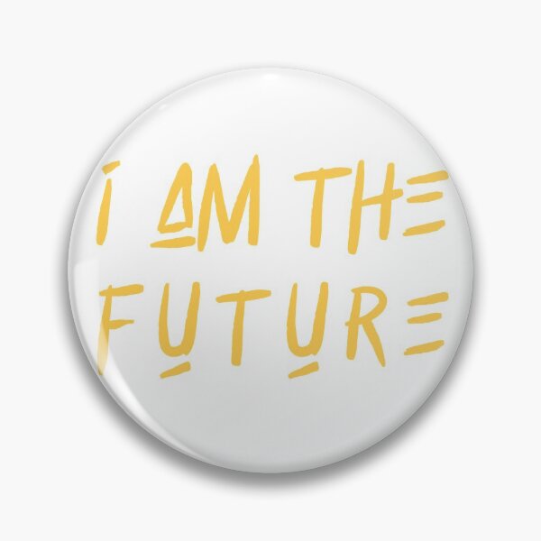 Item preview, I Am The Future designed and sold by DigitalDesignKS.