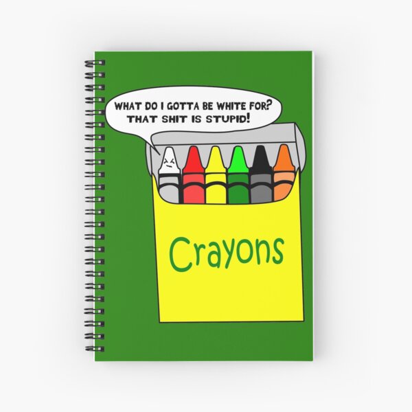 Funny Cartoon: White- that shit is stupid! Spiral Notebook