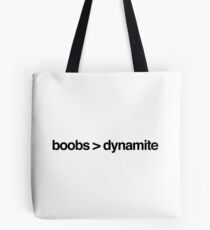 boobs > dynamite Tote Bag
