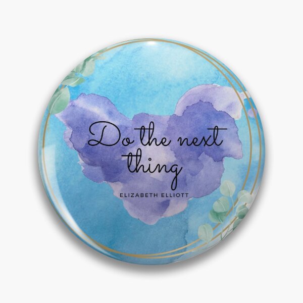 Item preview, Do the next thing quote designed and sold by Cinders-Embers.