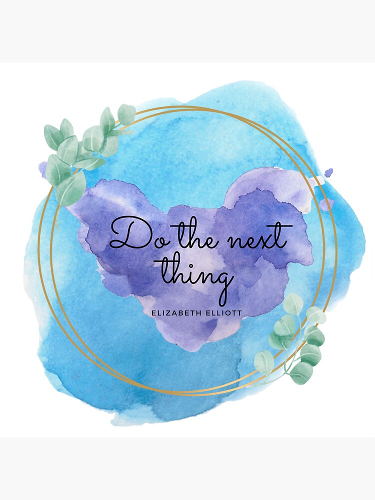 Thumbnail 3 of 3, Sticker, Do the next thing quote designed and sold by Cinders-Embers.