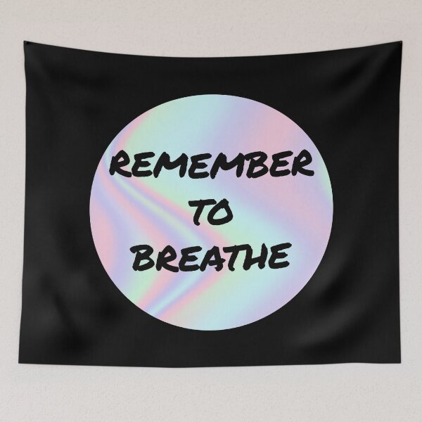 Item preview, Remember To Breathe Quote designed and sold by Sour Soul.