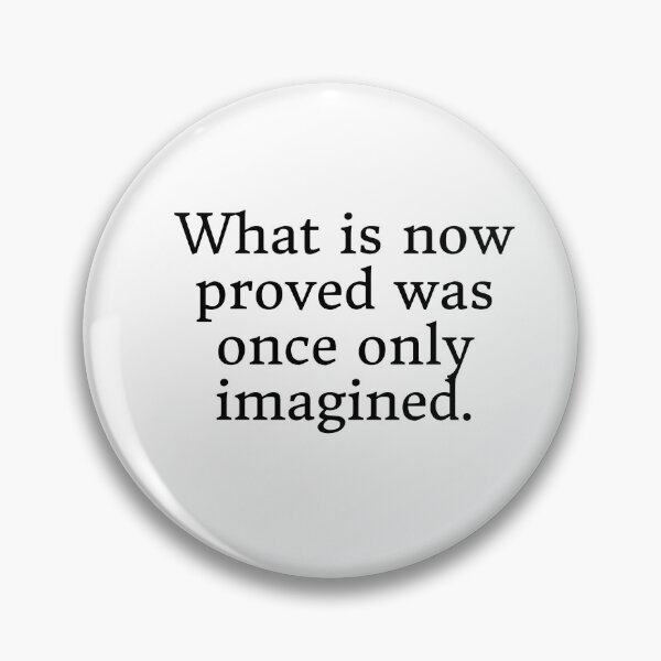 Item preview, What is now proved was once only imagined. designed and sold by Optimus108.