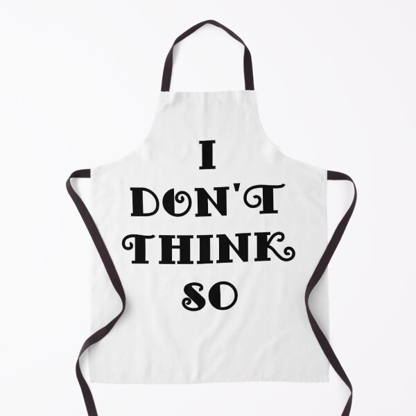 Item preview, I Don't Think So designed and sold by Brad Chambers.