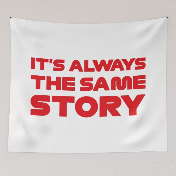 Item preview, It's Always The Same Story (Red) designed and sold by FilipeFerreira.