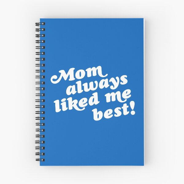 Item preview, Mom Always Liked Me Best! designed and sold by acquiesce13.