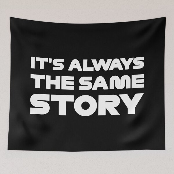 Item preview, It's Always The Same Story (White) designed and sold by FilipeFerreira.