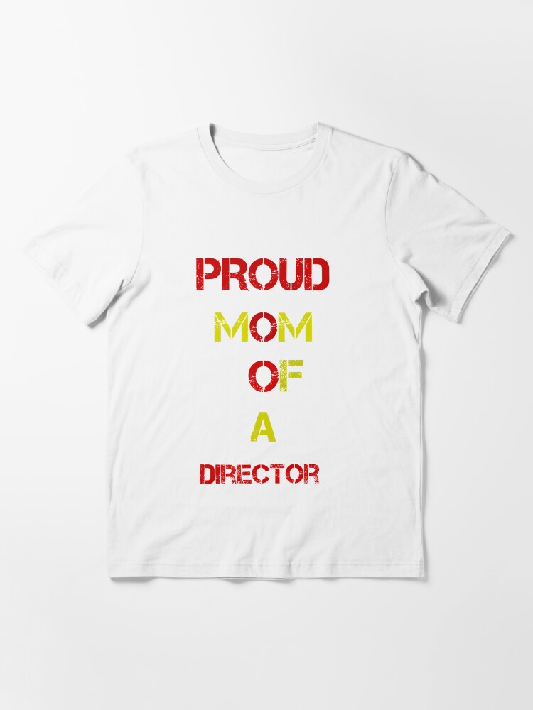 Alternate view of Proud mom of a director Essential T-Shirt