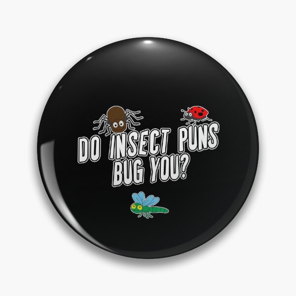 Item preview, Do Insect Puns Bug You? designed and sold by iamhewho.