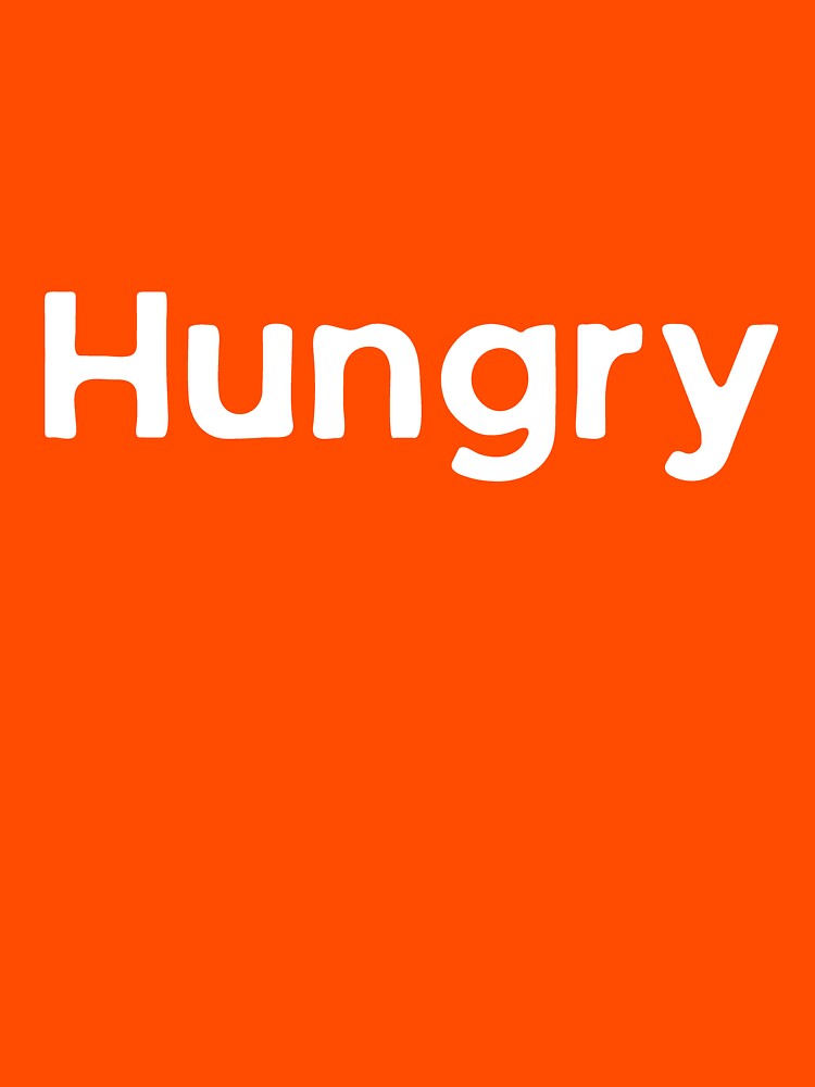 Hungry by MadeOfWords