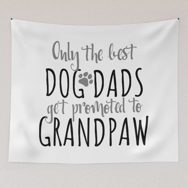 Item preview, Only The Best Dog Dads Get Promoted To Grandpaw designed and sold by CoolYule.